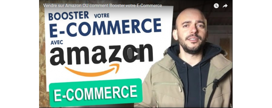 Vendre sur Amazon OU comment Booster votre E-Commerce